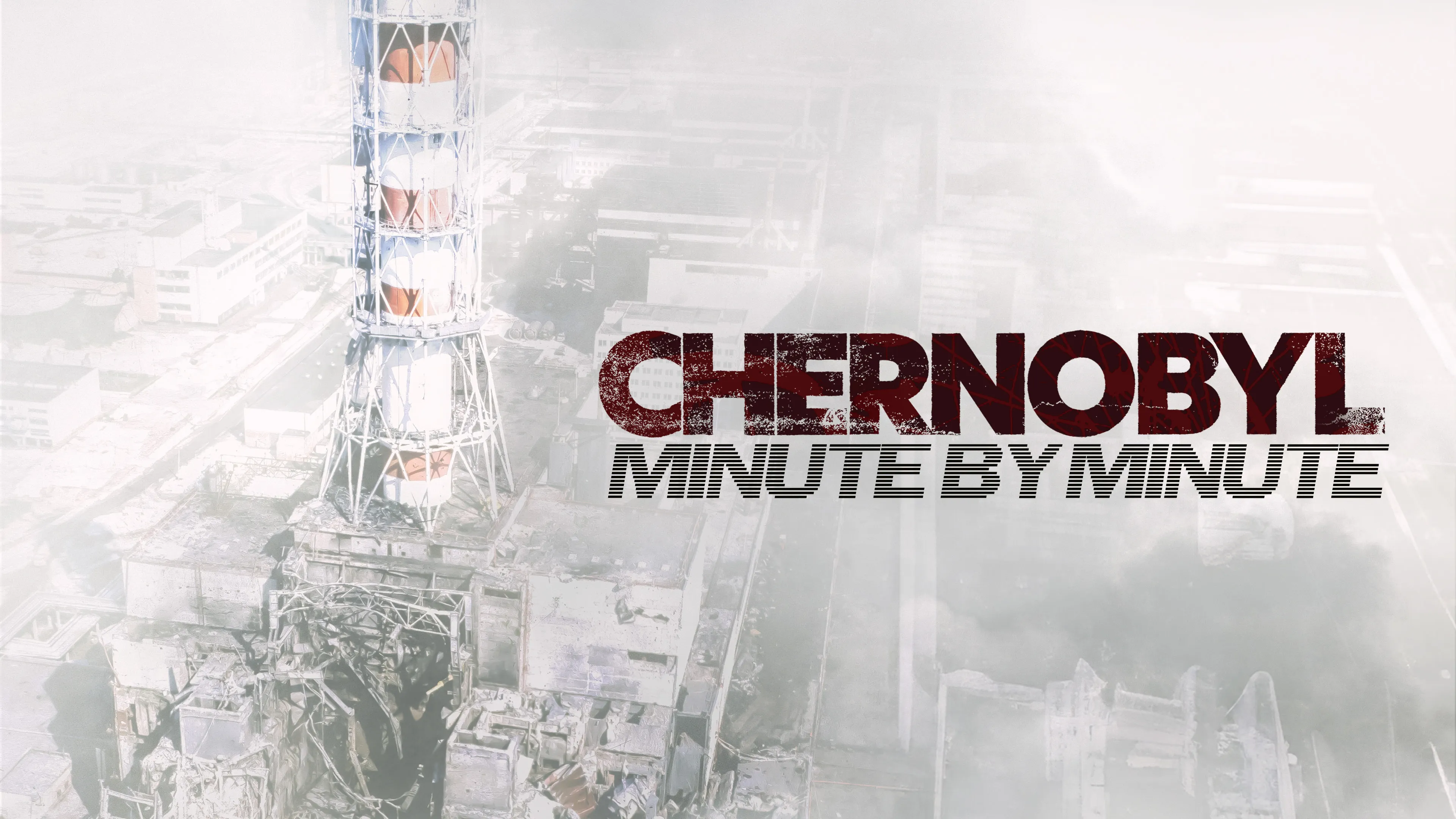 Chernobyl: Minute By Minute poster